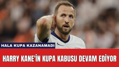 Harry Kane'in kupa kabusu devam ediyor