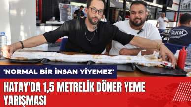 Hatay'da 1,5 metrelik döner yeme yarışması