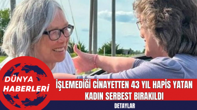 İşlemediği Cinayetten 43 Yıl Hapis Yatan Kadın Serbest Bırakıldı