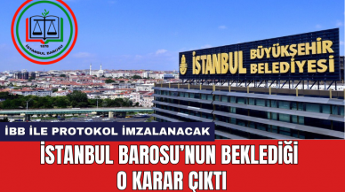 İstanbul Barosu’nun beklediği o karar çıktı