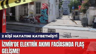 İzmir'de elektrik akımı faciasında flaş gelişme!