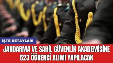 Jandarma ve Sahil Güvenlik Akademisine 523 öğrenci alımı yapılacak