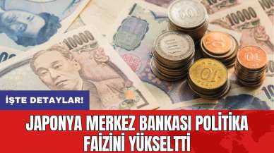 Japonya Merkez Bankası politika faizini yükseltti