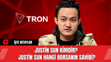 Justin Sun Kimdir? Justin Sun Hangi Borsanın Sahibi?