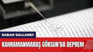 Kahramanmaraş Göksun'da deprem