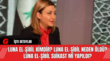 Beşar Esad'ın Özel Medya Danışmanı Luna el-Şibil kimdir? Luna el-Şibil Neden Öldü ? Luna el-Şibil Suikast Mi Yapıldı?