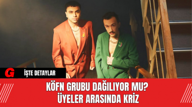 KÖFN Grubu Dağılıyor mu? Üyeler Arasında Kriz