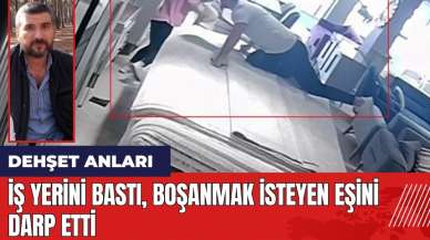 Küçükçekmece'de iş yerini bastı boşanmak isteyen eşini darp etti