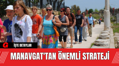 Manavgat'tan Önemli Strateji