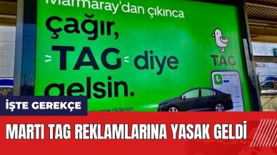 Martı TAG reklamlarına yasak geldi