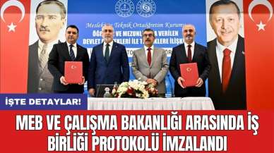 MEB ve Çalışma Bakanlığı arasında iş birliği protokolü imzalandı