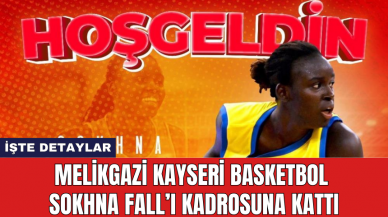 Melikgazi Kayseri Basketbol Sokhna Fall’ı kadrosuna kattı