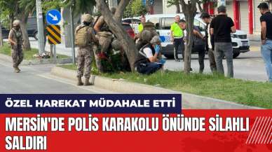 Mersin'de Polis Karakolu önünde silahlı saldırı