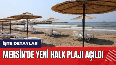 Mersin'de yeni halk plajı açıldı