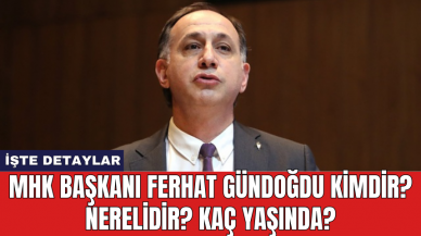 MHK Başkanı Ferhat Gündoğdu Kimdir? Nerelidir? Kaç Yaşında?