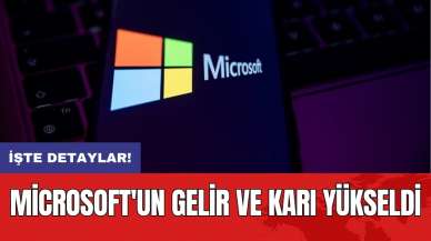 Microsoft'un gelir ve karı yükseldi