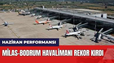 Milas-Bodrum Havalimanı rekor kırdı