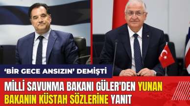 Milli Savunma Bakanı Güler'den Yunan Bakanın küstah sözlerine yanıt