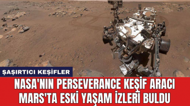 NASA'nın Perseverance Keşif Aracı Mars'ta eski yaşam izleri buldu