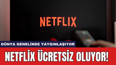 Netflix ücretsiz oluyor!