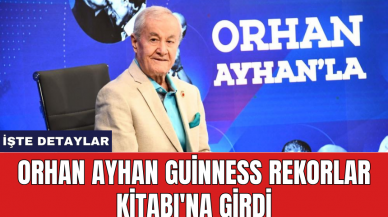 Orhan Ayhan Guinness Rekorlar Kitabı'na girdi