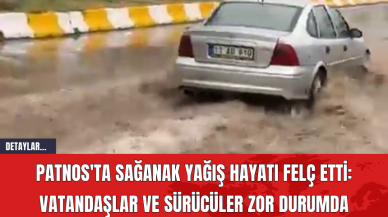 Patnos'ta Sağanak Yağış Hayatı Felç Etti: Vatandaşlar ve Sürücüler Zor Durumda