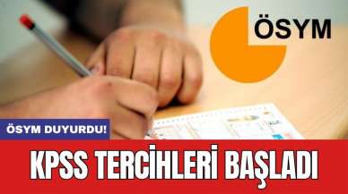 ÖSYM duyurdu: KPSS tercihleri başladı