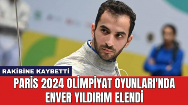 Paris 2024 Olimpiyat Oyunları'nda Enver Yıldırım elendi