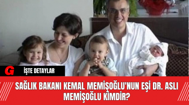 Sağlık Bakanı Kemal Memişoğlu'nun Eşi Dr. Aslı Memişoğlu Kimdir?