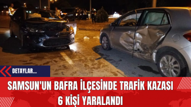 Samsun'un Bafra İlçesinde Trafik Kazası: 6 Kişi Yaralandı