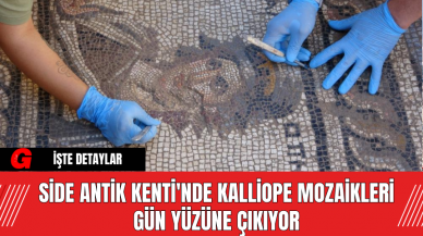 Side Antik Kenti'nde Kalliope Mozaikleri Gün Yüzüne Çıkıyor