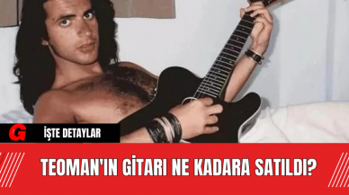 Teoman'ın Gitarı Ne Kadara Satıldı?