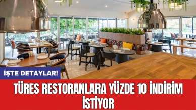 TÜRES restoranlara yüzde 10 indirim istiyor