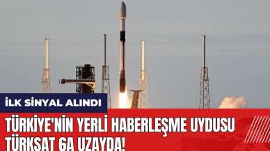 Türkiye'nin yerli haberleşme uydusu Türksat 6A uzayda! İlk sinyal alındı