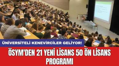 Üniversiteli kenevirciler geliyor! ÖSYM'den 21 yeni lisans 50 ön lisans programı