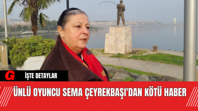 Ünlü Oyuncu Sema Çeyrekbaşı'dan Kötü Haber