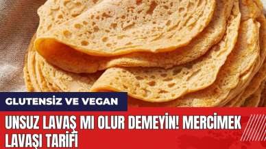 Unsuz lavaş mı olur demeyin! Mercimek Lavaşı tarifi