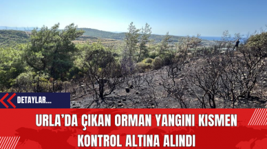 Urla’da Çıkan Orman Yangını Kısmen Kontrol Altına Alındı