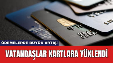 Vatandaşlar kartlara yüklendi: Ödemelerde büyük artış!