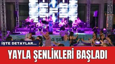 Yayla Şenlikleri başladı