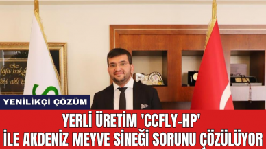 Yerli üretim 'CCFLY-HP' ile Akdeniz Meyve Sineği sorunu çözülüyor