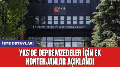 YKS'de depremzedeler için ek kontenjanlar açıklandı