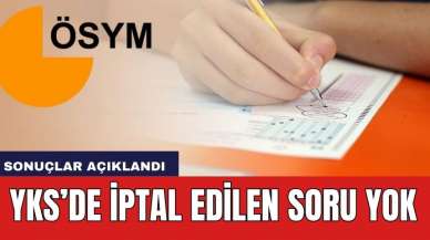 YKS’de iptal edilen soru yok