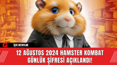 12 Ağustos 2024 Hamster Kombat Günlük Şifresi Açıklandı!