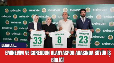 Eminevim ve Corendon Alanyaspor Arasında Büyük İş Birliği