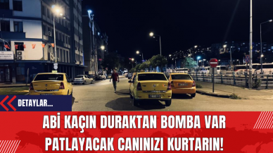 Abi Kaçın Duraktan Bomba Var Patlayacak Canınızı Kurtarın!