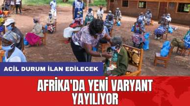 Afrika'da yeni varyant yayılıyor: Acil durum ilan edilecek!