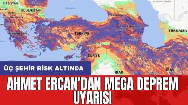 Ahmet Ercan’dan mega deprem uyarısı: Üç şehir risk altında