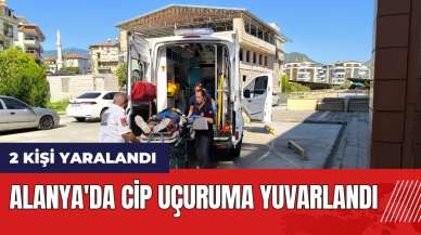 Alanya'da cip uçuruma yuvarlandı