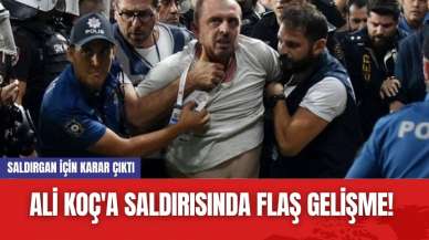 Ali Koç'a saldırısında flaş gelişme! Saldırgan için karar çıktı